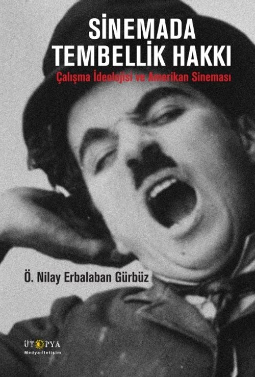 Sinemada Tembellik Hakkı & Çalışma İdeolojisi ve Amerikan Sineması