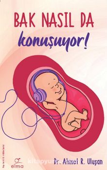 Bak Nasıl da Konuşuyor! - Dr. Ahmet R. Uluşan