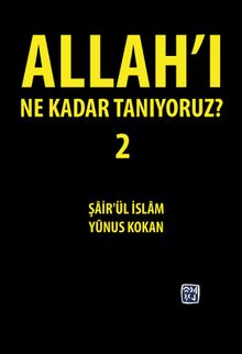 Allah’ı Ne Kadar Tanıyoruz? 2