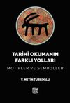 Tarihi Okumanın Farklı Yolları & Motifler ve Semboller