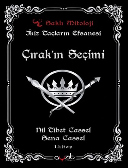 İkiz Taçların Efsanesi / Çırak'ın Seçimi