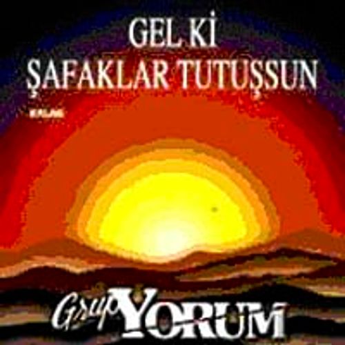 Gel Ki Şafaklar Tutuşsun