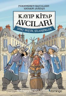Kayıp Kitap Avcıları 2 & Dört Buçuk Silahşörler - Pierdomenico Baccalario