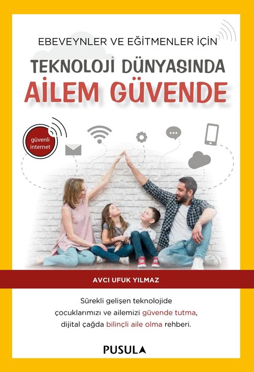 Teknoloji Dünyasında Ailem Güvende