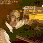 Cemal Reşid Rey / Anadoludan Türküler ve Manzaralar
