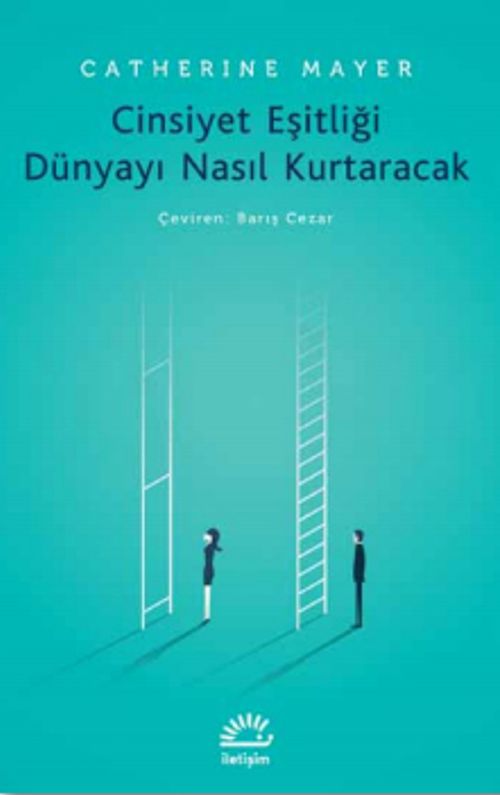 Cinsiyet Eşitliği Dünyayı Nasıl Kurtaracak