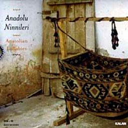 Anadolu Ninnileri-Anatolian Lullabies (1 CD + 1 Kitapçık)
