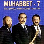 Muhabbet 7