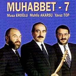 Muhabbet 7