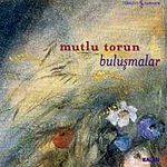 Buluşmalar / Mutlu Torun