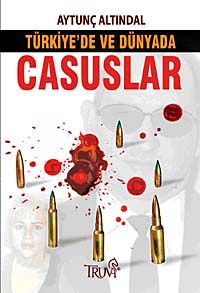 Türkiye'de ve Dünyada Casuslar