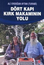 Dört Kapı Kırk Makamının Yolu