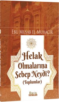 Helak Olmalarına  Sebep Neydi ? (Toplumlar)