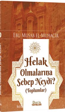 Helak Olmalarına  Sebep Neydi ? (Toplumlar) - Ebu Mus'ab el-Muhacir