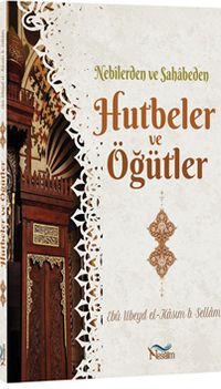 Nebilerden Vesahabeden Hutbeler ve Öğütler