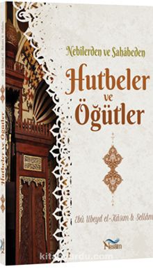 Nebilerden Vesahabeden Hutbeler ve Öğütler - Ebu Ubeyd Kasım b. Sellam