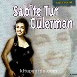 Sabite Tur Gülerman-Arşiv Serisi