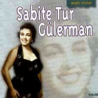 Sabite Tur Gülerman-Arşiv Serisi