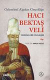 Geleneksel Algıdan Ger&ccedil;ekliğe Hacı Bektaşi Veli & Tarihsel Bir Yaklaşım