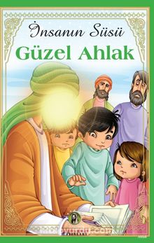 İnsanın Süsü Güzel Ahlak - Figen Koç