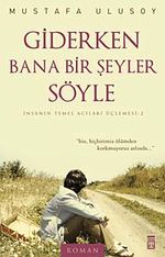 Giderken Bana Bir Şeyler Söyle
