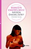 Bebeğin Emzirilmesi Neden &Ouml;nemlidir?