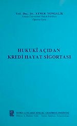 Hukuki Açıdan Kredi Hayat Sigortası