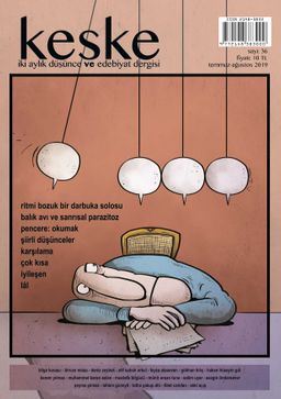 Keşke İki Aylık Düşünce ve Edebiyat Dergisi Sayı:36 Temmuz-Ağustos 2019