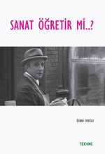 Sanat Öğretir mi?