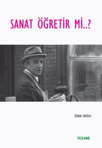 Sanat Öğretir mi?