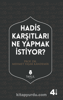 Hadis Karşıtları Ne Yapmak İstiyor? - Prof. Dr. Mehmet Yaşar Kandemir