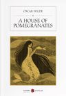 A House Of Pomegranates