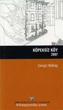 Köpeksiz Köy / 2007