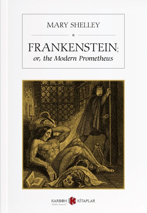 Frankenstein; Or, The Modern Prometheus 