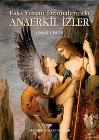 Anaerkil İzler & Eski Yunan Dramalarında