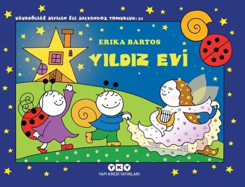 Yıldız Evi / Uğurböceği Sevecen İle Salyangoz Tomurcuk 31