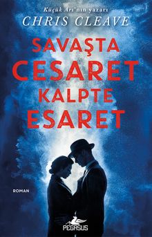 Savaşta Cesaret Kalpte Esaret