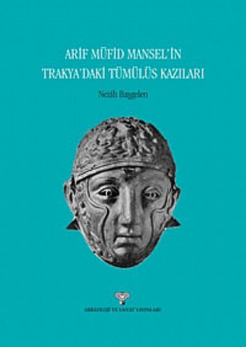 Arif Müfid Mansel'in Trakya'daki Tümülüs Kazıları