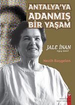 Antalya'ya Adanmış Bir Yaşam & Jale İnan
