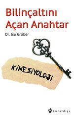 Bilinçaltını Açan Anahtar & Kinesiyoloji