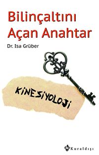 Bilinçaltını Açan Anahtar & Kinesiyoloji