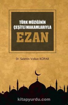 Türk Müziğinin Çeşitli Makamlarıyla Ezan (Cd'li)