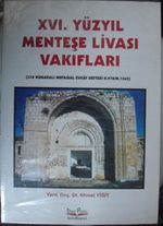 XVI. Yüzyıl Menteşe Livası Vakıfları (338 numaralı mufassal evkaf defteri 970/1562) (Kod: 20-F-6)