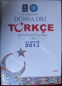 VI. Uluslararası Dünya Dili Türkçe Sempozyumu 2013 (2 Cilt Takım) (Kod:20-F-4)
