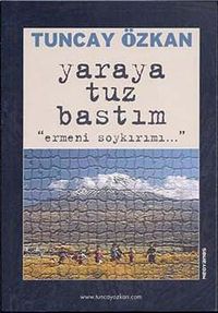 Yaraya Tuz Bastım & Ermeni Soykırımı