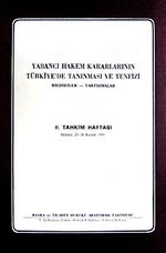 Yabancı Hekem Kararlarının Türkiye'de Tanınması ve Tenfizi & Bildiriler-Tartışmalar II. Tahkim Haftası Ankara 25-26 Kasım 1983