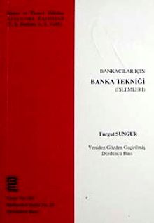 Bankacılar İçin Banka Tekniği (İşlemleri)