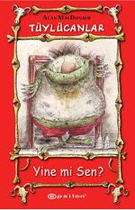 Tüylücanlar -1 / Yine mi Sen?