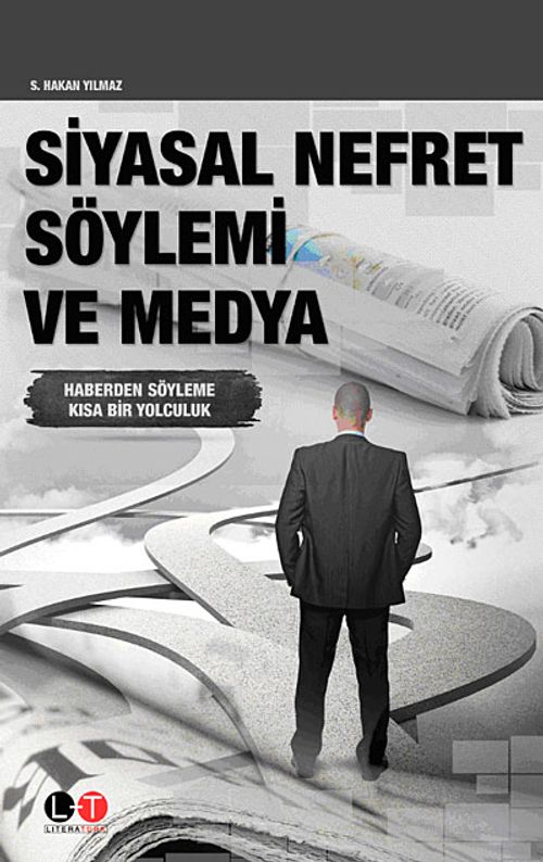 Siyasal Nefret Söylemi ve Medya & Haberden Söyleme Kısa Bir Yolculuk