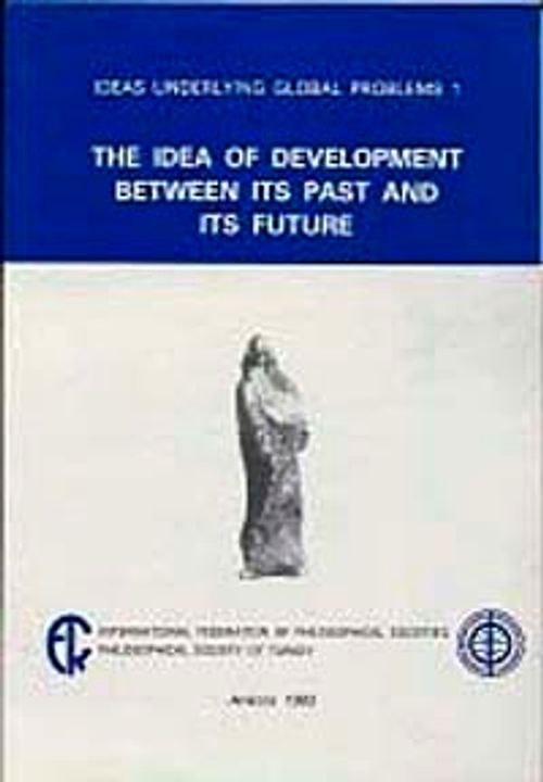The Idea of Development Between its Past and its Future